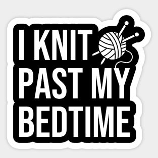 I Knit Past My Bedtime Sticker